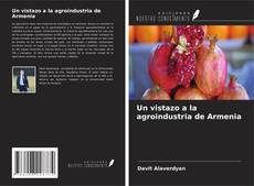 Copertina di Un vistazo a la agroindustria de Armenia