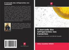 Buchcover von O mercado dos refrigerantes nos Camarões