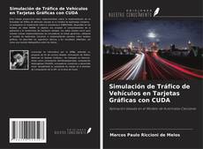Buchcover von Simulación de Tráfico de Vehículos en Tarjetas Gráficas con CUDA