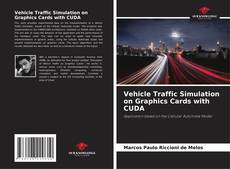 Bookcover of Vehicle Traffic Simulation on Graphics Cards with CUDA