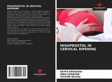 Bookcover of MISOPROSTOL IN CERVICAL RIPENING