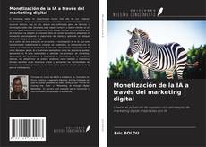 Buchcover von Monetización de la IA a través del marketing digital