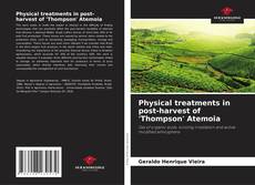 Bookcover of Physical treatments in post-harvest of 'Thompson' Atemoia