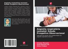 Buchcover von Angústia respiratória neonatal: Estudo Prospetivo Observacional