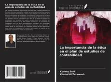Buchcover von La importancia de la ética en el plan de estudios de contabilidad