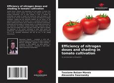 Bookcover of Efficiency of nitrogen doses and shading in tomato cultivation