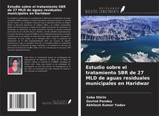 Buchcover von Estudio sobre el tratamiento SBR de 27 MLD de aguas residuales municipales en Haridwar
