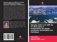 Buchcover von Estudo sobre um SBR de 27 MLD para o tratamento de águas residuais municipais em Haridwar