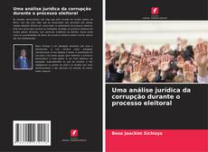 Buchcover von Uma análise jurídica da corrupção durante o processo eleitoral