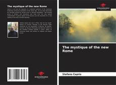 Bookcover of The mystique of the new Rome