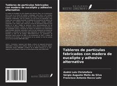 Buchcover von Tableros de partículas fabricados con madera de eucalipto y adhesivo alternativo