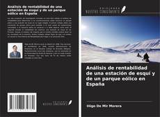 Buchcover von Análisis de rentabilidad de una estación de esquí y de un parque eólico en España