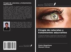 Buchcover von Cirugía de cataratas y tratamientos adyuvantes