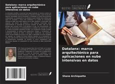 Buchcover von Datalanx: marco arquitectónico para aplicaciones en nube intensivas en datos