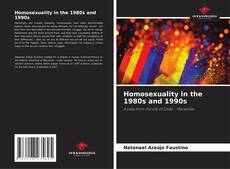 Bookcover of Homosexuality in the 1980s and 1990s