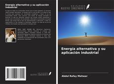 Buchcover von Energía alternativa y su aplicación industrial