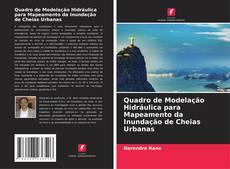 Buchcover von Quadro de Modelação Hidráulica para Mapeamento da Inundação de Cheias Urbanas