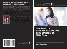 Buchcover von COVID-19, LA PERSPECTIVA DE LOS ESTUDIANTES DE MEDICINA