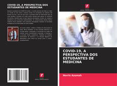 Buchcover von COVID-19, A PERSPECTIVA DOS ESTUDANTES DE MEDICINA