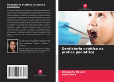 Buchcover von Dentisteria estética na prática pediátrica