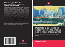 Buchcover von Desafios e questões do desenvolvimento urbano nas cidades marroquinas