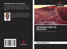 Bookcover of INTRODUCTION TO GEOLOGY