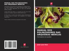 Buchcover von MANUAL DOS POLINIZADORES DAS ORQUÍDEAS IBÉRICAS