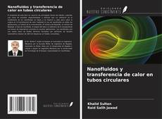 Couverture de Nanofluidos y transferencia de calor en tubos circulares