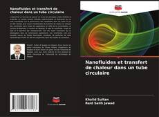 Borítókép a  Nanofluides et transfert de chaleur dans un tube circulaire - hoz