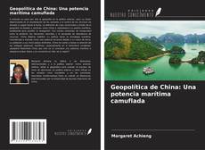 Copertina di Geopolítica de China: Una potencia marítima camuflada