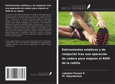 Buchcover von Estiramientos estáticos y de relajación tras una operación de cadera para mejorar el ROM de la rodilla