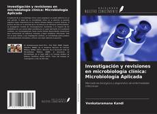 Buchcover von Investigación y revisiones en microbiología clínica: Microbiología Aplicada