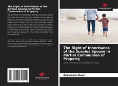 Bookcover of The Right of Inheritance of the Surplus Spouse in Partial Communion of Property