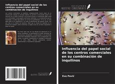 Copertina di Influencia del papel social de los centros comerciales en su combinación de inquilinos