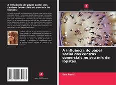 Buchcover von A influência do papel social dos centros comerciais no seu mix de lojistas