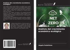 Copertina di Análisis del crecimiento económico ecológico