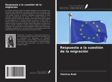 Copertina di Respuesta a la cuestión de la migración