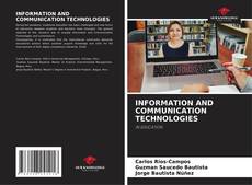 Bookcover of INFORMATION AND COMMUNICATION TECHNOLOGIES