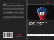 Bookcover of Haitian Migration to Southwest Acre