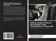 Bookcover of Elderly people living on the streets in the municipality of Franca-SP