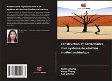 Buchcover von Construction et performance d'un système de réaction bioélectrochimique