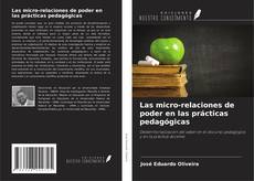 Copertina di Las micro-relaciones de poder en las prácticas pedagógicas