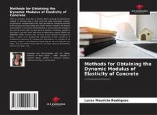 Bookcover of Methods for Obtaining the Dynamic Modulus of Elasticity of Concrete