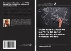 Copertina di Internacionalización de las PYME del sector alimentario y comercio minorista mundial