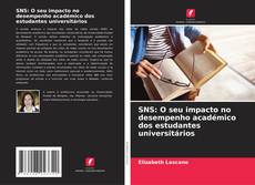 Buchcover von SNS: O seu impacto no desempenho académico dos estudantes universitários