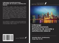 Copertina di Liderazgo transformacional, directores de escuela y satisfacción laboral