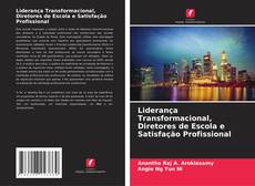 Buchcover von Liderança Transformacional, Diretores de Escola e Satisfação Profissional