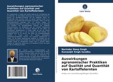 Auswirkungen agronomischer Praktiken auf Qualität und Quantität von Kartoffelernten kitap kapağı