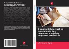 Buchcover von O capital intelectual no crescimento das pequenas e médias empresas no Quénia