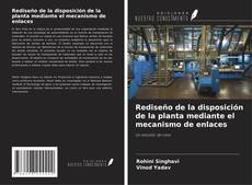 Copertina di Rediseño de la disposición de la planta mediante el mecanismo de enlaces